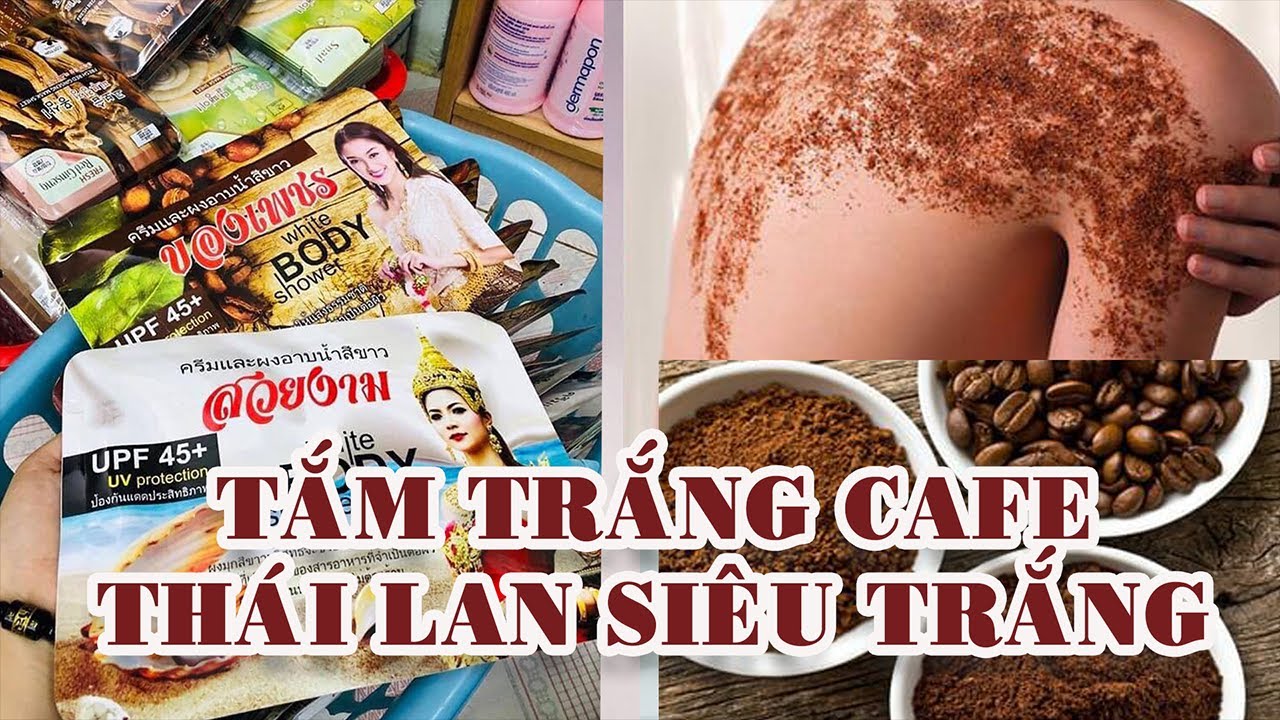 Tắm Trắng Siêu Trắng Hương Cafe Thái Lan Tắm trắng-1