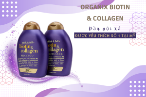 Bộ đôi chăm sóc tóc Biotin Collagen Organix Thick cứu tinh mái tóc